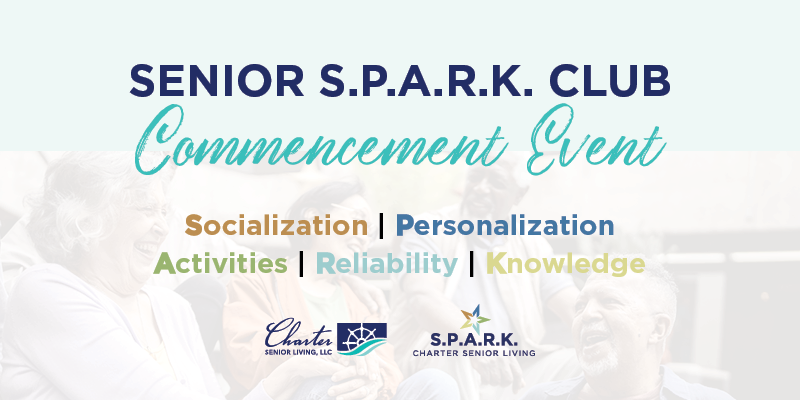Promotional graphic for Charter Senior Living’s S.P.A.R.K. Club Monthly Event, highlighting Socialization, Personalization, Activities, Reliability, and Knowledge.